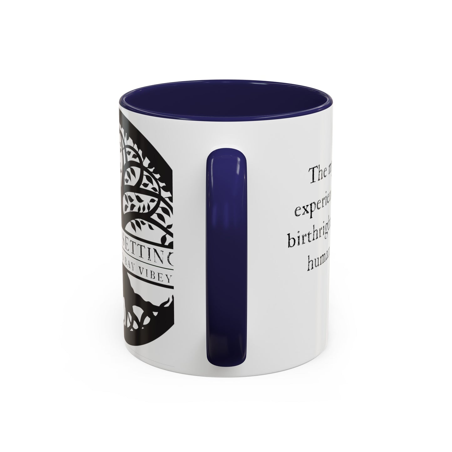 "the mystical experience...."  Coffee Mug