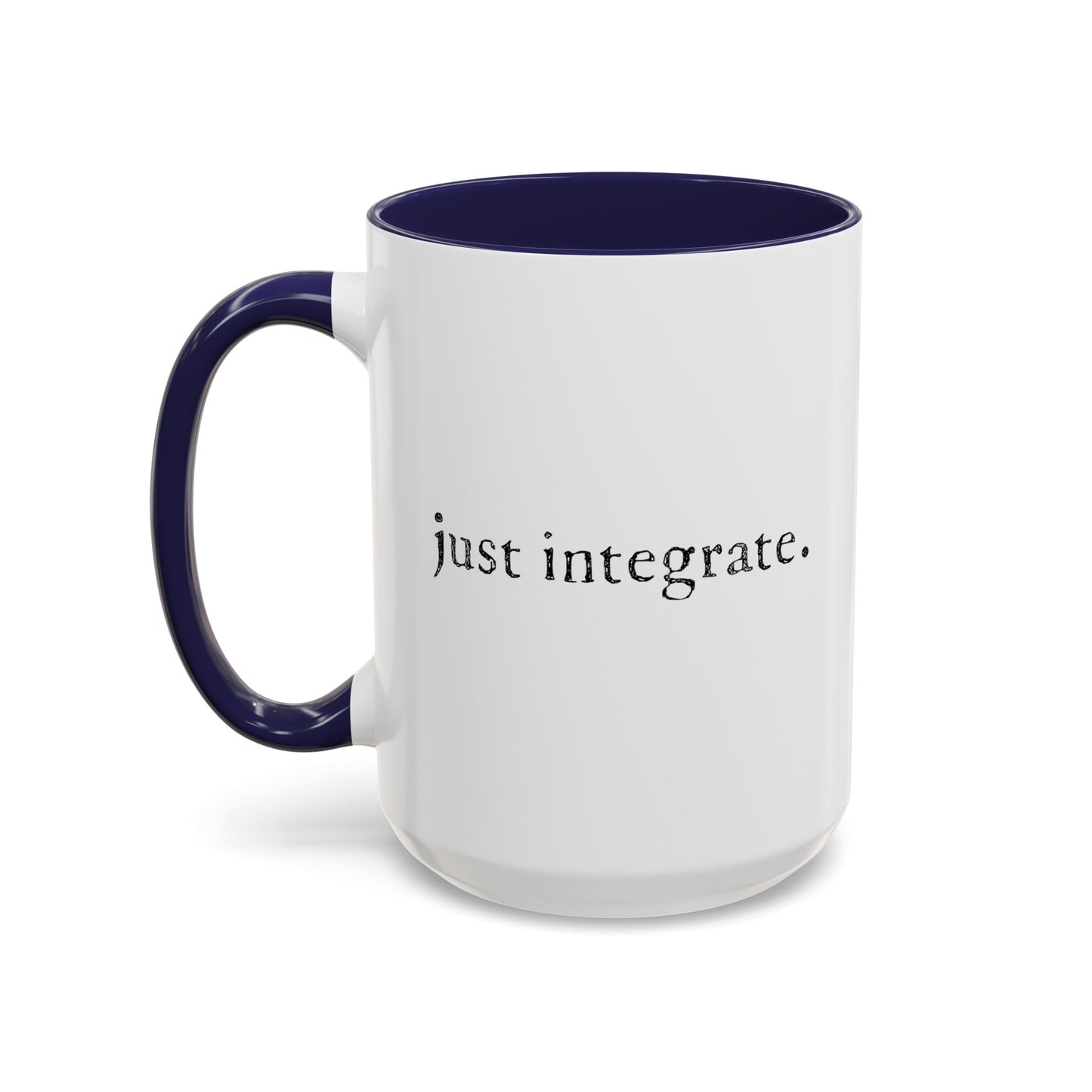 "just integrate" Coffee mug