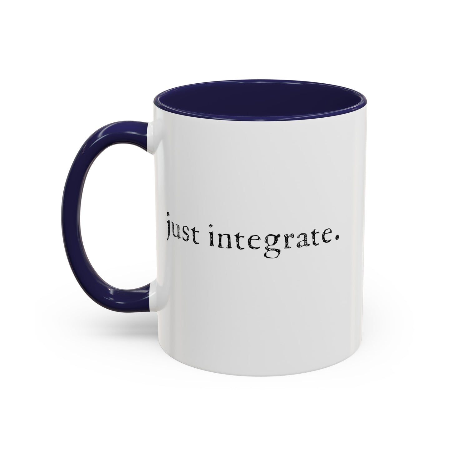 "just integrate" Coffee mug