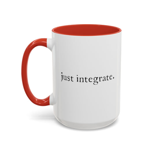 "just integrate" Coffee mug