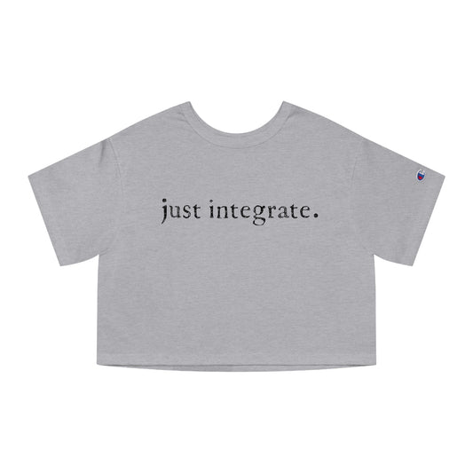 "just integrate"  women's  cropped T-Shirt