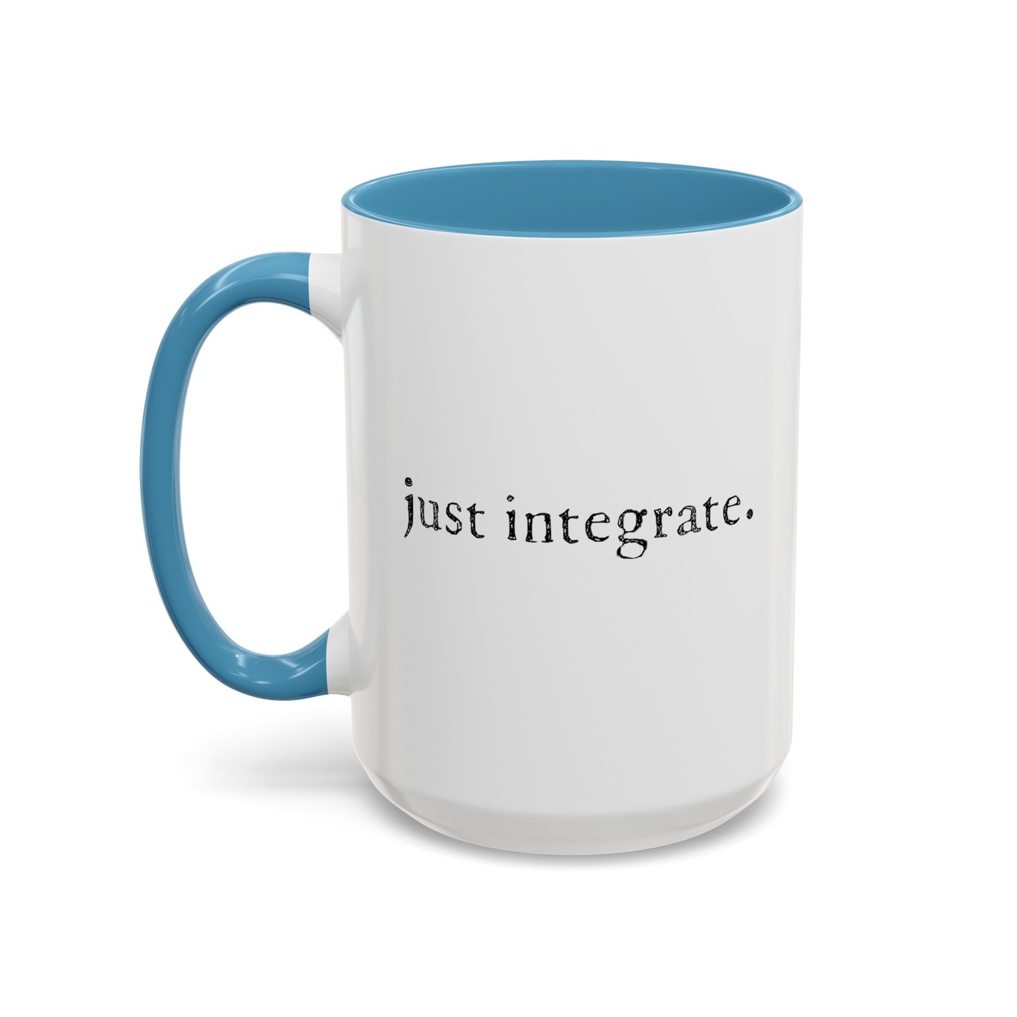 "just integrate" Coffee mug