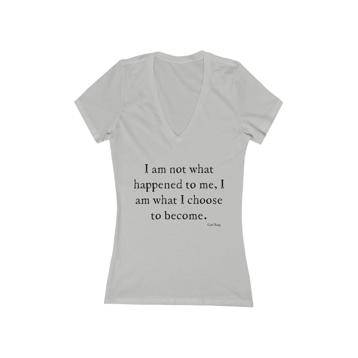 "i am not what happened to me...."  Carl Jung women's v-neck tee