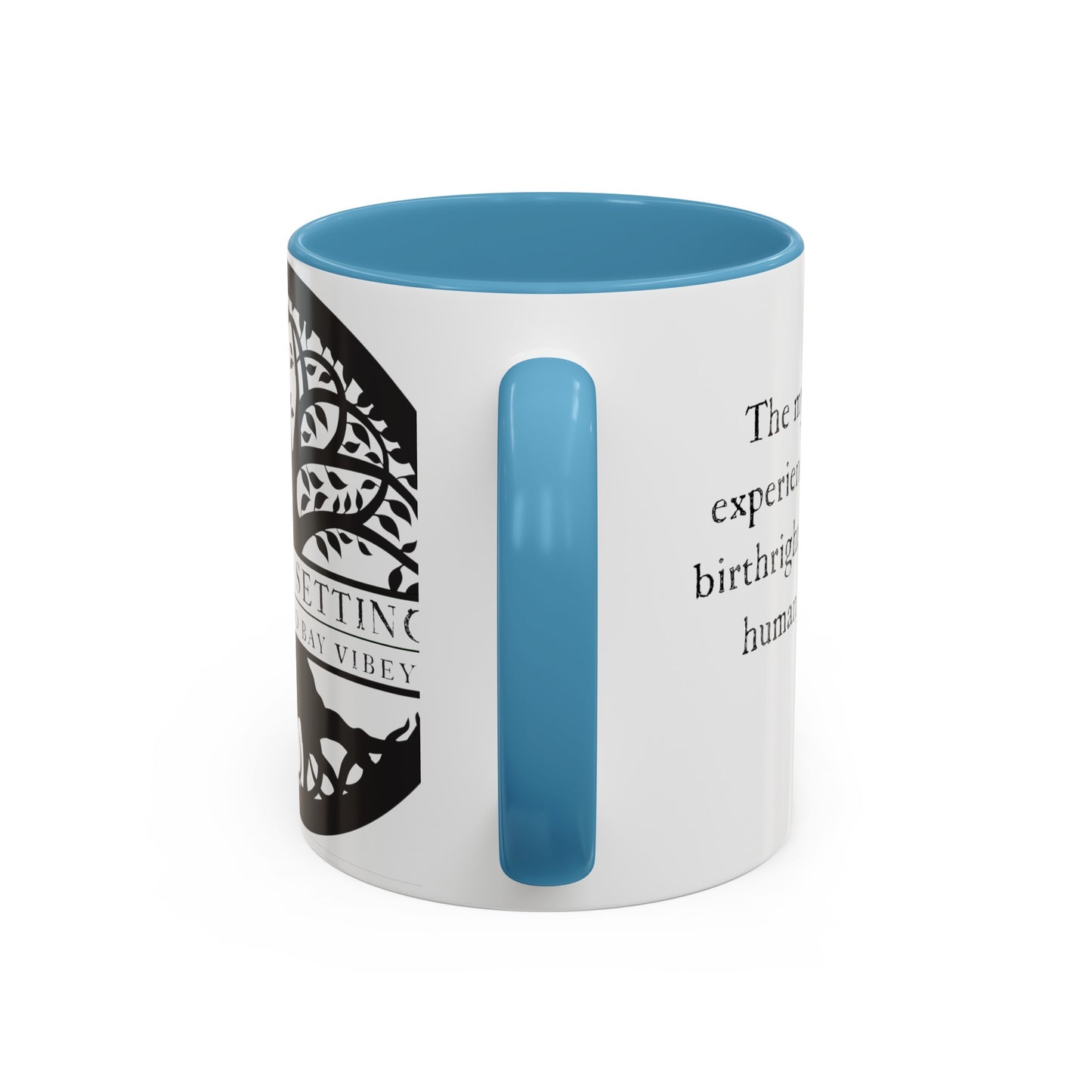 "the mystical experience...."  Coffee Mug