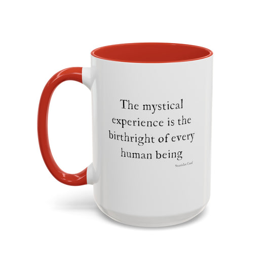 "the mystical experience...."  Coffee Mug