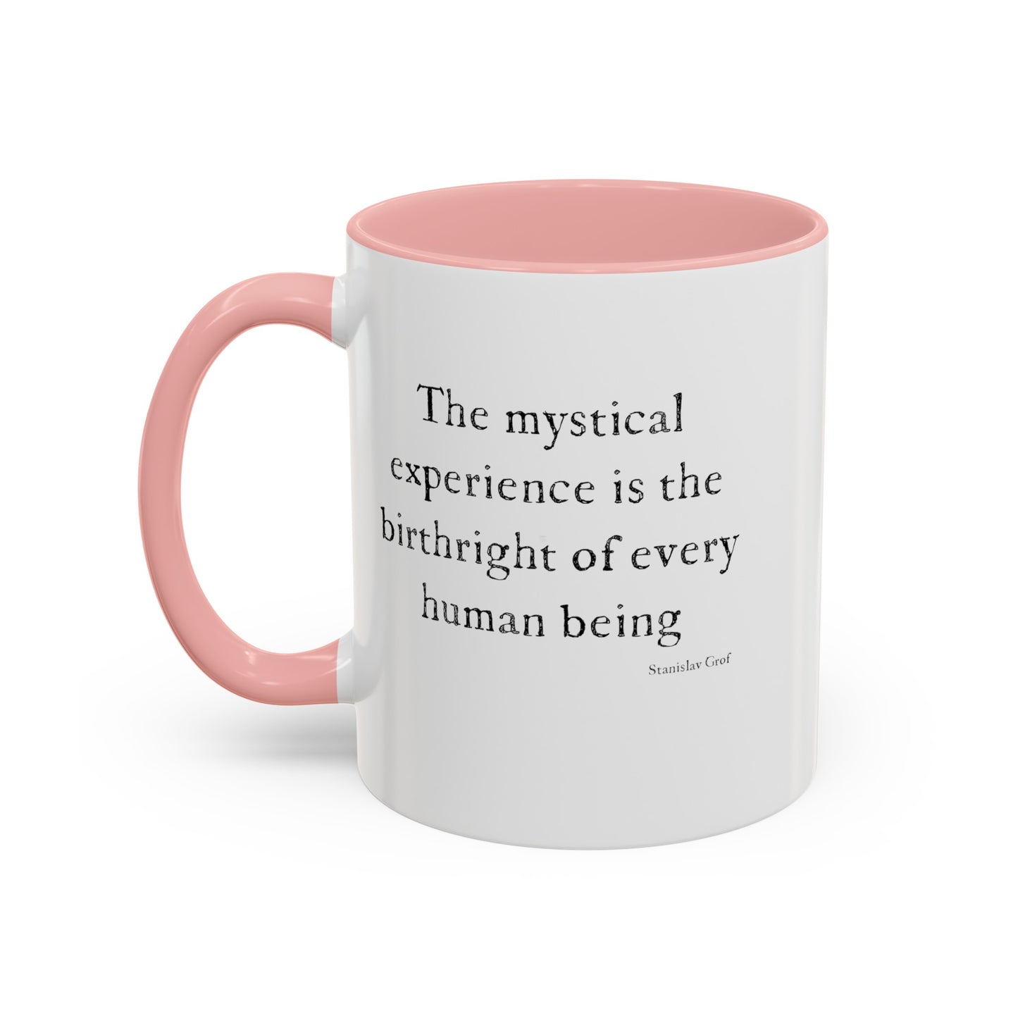 "the mystical experience...."  Coffee Mug